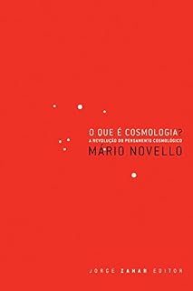 Livro O que é cosmologia?: A revolução do pensamento cosmológico