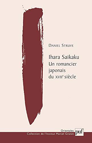 Ihara Saikaku. Un romancier japonais du XVIIe siècle: essai d'étude poétique at Amazon