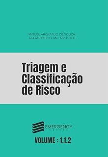 Livro TRIAGEM E CLASSIFICAÇÃO DE RISCO: Medicina de Emergência