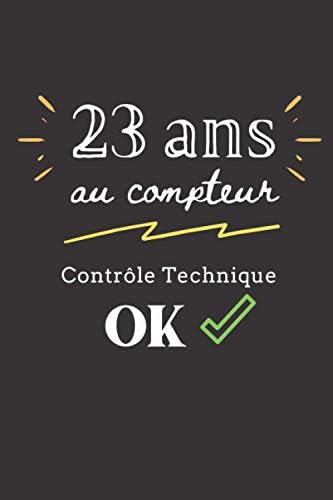 23 Ans Au Compteur Controle Technique Ok Cadeau D Anniversaire 23 Ans 1 Pages 15 24 X 22 86 Cm Carnet De Notes Bloc Notes Memoire Cadeau Original Pour Elle Lui Annifpress Gabriela Amazon Com Tr