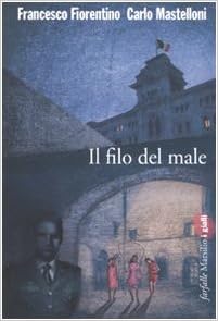 Francesco Fiorentino - Il filo del male (2010)