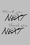 thank you NEXT thank you NEXT: Lined Notebook, 110 Pages -Fun and Inspirational Quote on Gray Matte by Memes the Word Press