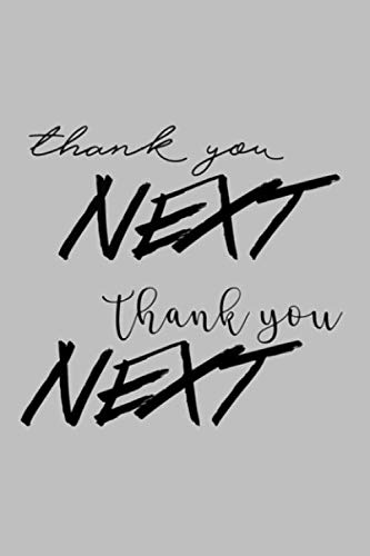 thank you NEXT thank you NEXT: Lined Notebook, 110 Pages -Fun and Inspirational Quote on Gray Matte by Memes the Word Press
