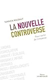 La nouvelle controverse : Pour sortir de l'impasse by 
