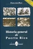 Front cover for the book Historia general de Puerto Rico by Fernando Picó