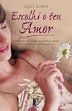 Escolhi o teu amor (Portuguese Edition)