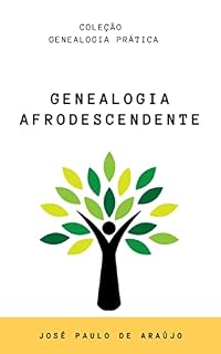Livro Genealogia Prática: Genealogia Afrodescendente