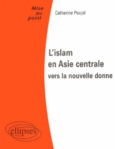 L' islam en Asie centrale, vers la nouvelle donne