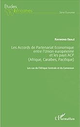 Les  Accords de Partenariat Economique entre l'Union européenne et les pays ACP (Afrique, Caraïbes, Pacifique)
