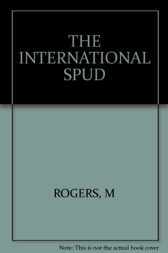 The International Spud: Fun and Feast With the World's Favorite Tuber