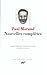 Nouvelles Complètes. Tome I/1. Èdtition présentée, établie et annotée par Michel Collomb (Bibl by 