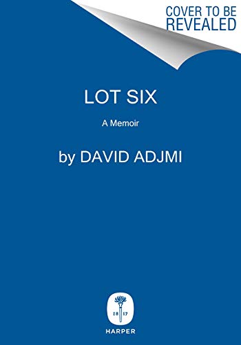 Lot Six: A Memoir by David Adjmi