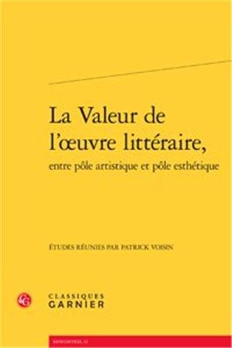 La  valeur de l'oeuvre littéraire, entre pôle artistique et pôle esthétique