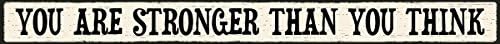 My Word! Stronger Than You Think - Skinny Wooden Sign, Cream with Black Lettering (73656)