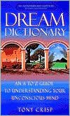 Dream Dictionary by Tony Crisp