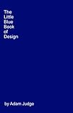 The Little Blue Book of Design