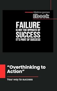 Livro Overthinking to Action : How to Stop Thinking, Start Acting, and Build the Life You Want