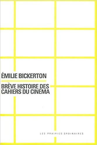 Amazon Fr Breve Histoire Des Cahiers Du Cinema Bickerton Emilie Burdeau Marie Mathilde Livres