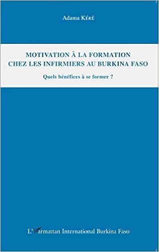 Motivation A La Formation Chez Les Infirmiers Au Burkina Faso Pdf Telecharger Fortilasmisopo