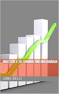 Livro INVESTIR E SE TORNAR UM MILIONÁRIO
