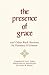 The Presence of Grace and Other Book Reviews by Flannery O'Connor by