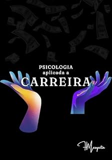 Livro Psicologia aplicada á carreira: Edição comemorativa