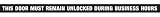 Hillman 840205 This Door Must Remain Unlocked During Business Hours Flexible Self Adhesive Sign, Black and White Vinyl, 1.5x28 Inches 1-Sign
