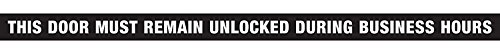 Hillman 840205 This Door Must Remain Unlocked During Business Hours Flexible Self Adhesive Sign, Black and White Vinyl, 1.5x28 Inches 1-Sign