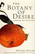 The Botany of Desire: A Plant's-eye View of the World