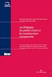 La Belgique, les Petits États et la Construction Européenne : Actes du Colloque de Clôture de la VIIe Chaire Glaverbel D'études Européennes, 2001-2002 (Louvain-La-Neuve les 24, 25 et 26 Avril 2002), Dumoulin, Michel, 9052012172