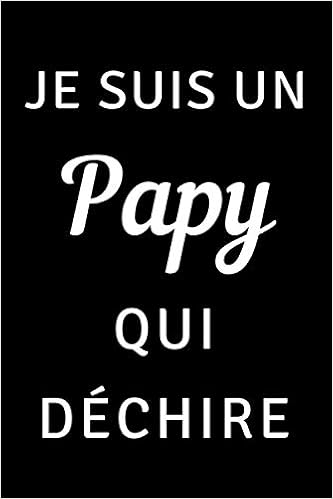 Amazon In Buy Je Suis Un Papy Qui Dechire Carnet De Notes Ligne Petit Format Idee De Cadeau Super Papy Original Rigolo Drole Humour Anniversaire Noel Fete 15 24 X 22 86 Cm 1 Pages
