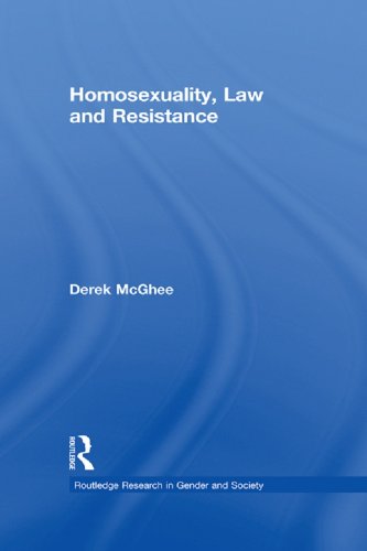 Homosexuality, Law and Resistance (Routledge Research in Gender and Society Book 9)