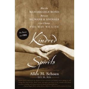 Kindred Spirits: How the Remarkable Bond Between Humans and Animals Can Change the Way we Live