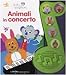 Animali in concerto. Baby Einstein - Nadeem Zaidi, A. Macchetto