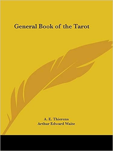 General Book Of The Tarot Thierens A E Waite Arthur Edward 9780766157354 Amazon Com Books