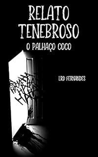 Livro Relato Tenebroso: O Palhaço Coco