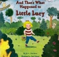 And That's What Happened to Little Lucy (Just Right) 0394899458 Book Cover
