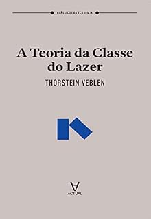 Livro A Teoria da Classe do Lazer