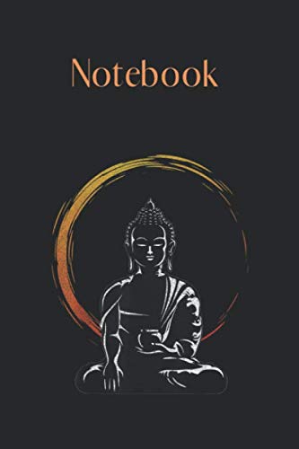 Notebook: Buddha Buddhist Meditation Zen Yoga Lined Notebook Journal Designed with Rule Lined Notebook Journal Size 6in x 9in x 125 Pages to Write in White Paper Valentine Gifts
