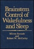Brainstem Control of Wakefulness and Sleep, Steriade, M. and McCarley, R. W., 0306433427