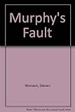 Front cover for the book Murphy's Fault by Steven Womack