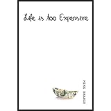 Life is too Expensive