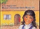Maria's Grandma Gets Mixed Up (In Our Neighborhood Series)