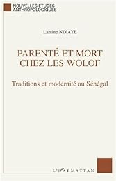 Parenté et mort chez les Wolof
