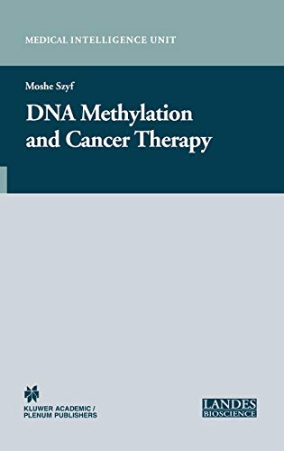 DNA Methylation and Cancer Therapy (Medical Intelligence Unit)