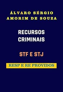 Livro Recursos Criminais para o STF e o STJ