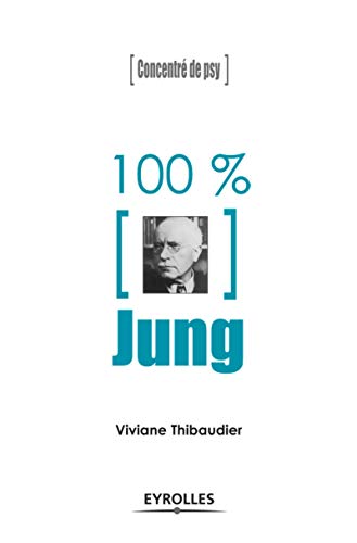 100% Jung (French Edition) by Viviane Thibaudier