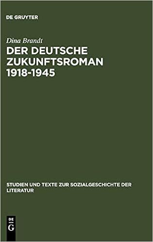Der Deutsche Zukunftsroman 1918 1945 Gattungstypologie Und Sozialgeschichtliche Verortung Studien Und Texte Zur Sozialgeschichte Der Literatur Band 113 Amazon De Brandt Dina Bucher