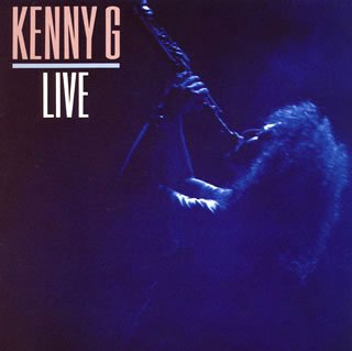 Kenny G - Kenny G Live(Reissue) - Zortam Music
