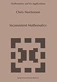 Inconsistent Mathematics (Mathematics and Its Applications) cover